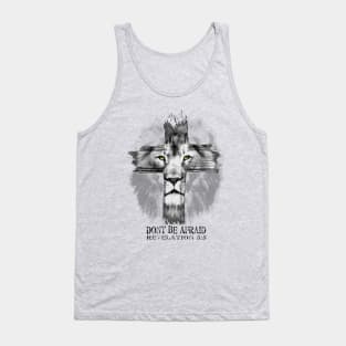 Lion of the Tribe of Judah - Dont Be Afraid - Revelation 5:5 Tank Top